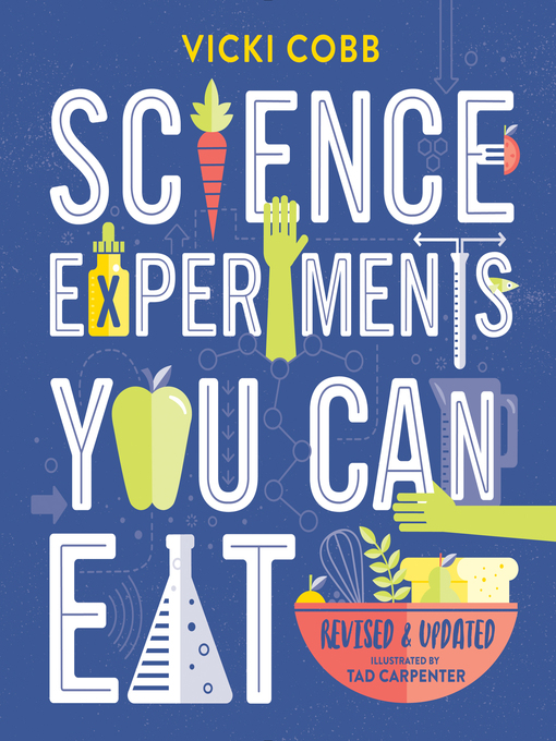 Title details for Science Experiments You Can Eat by Vicki Cobb - Wait list